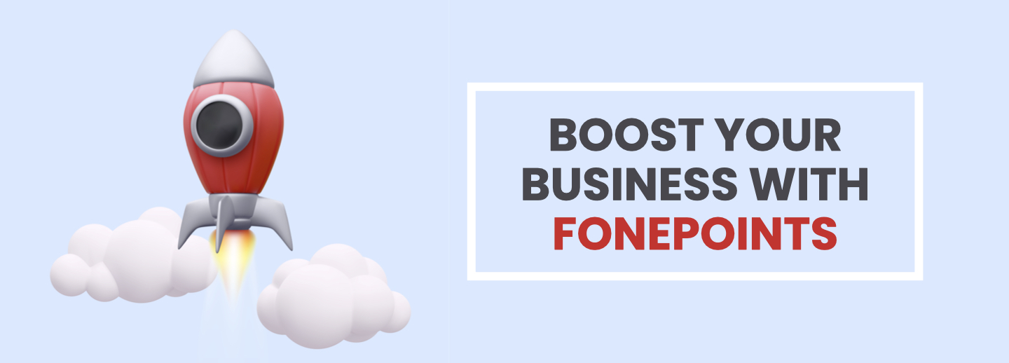 Boost Your Business with Fonepoints